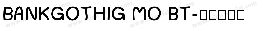 BANKGOTHIG MO BT字体转换